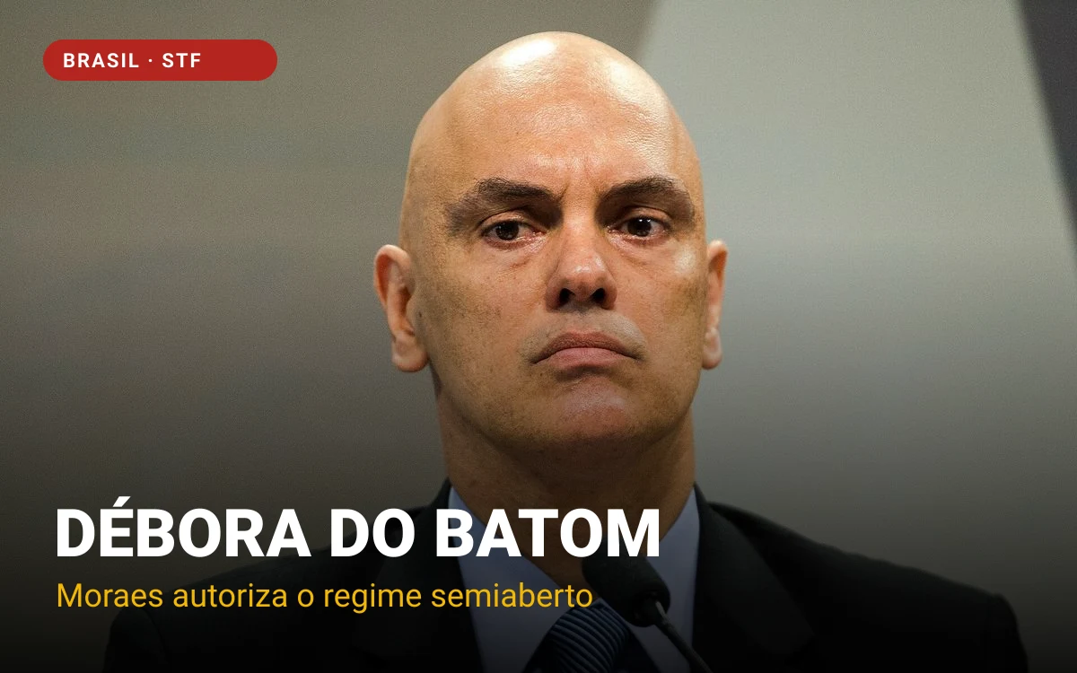 Moraes autoriza Débora do Batom a progredir para o semiaberto, mas ela segue em prisão domiciliar